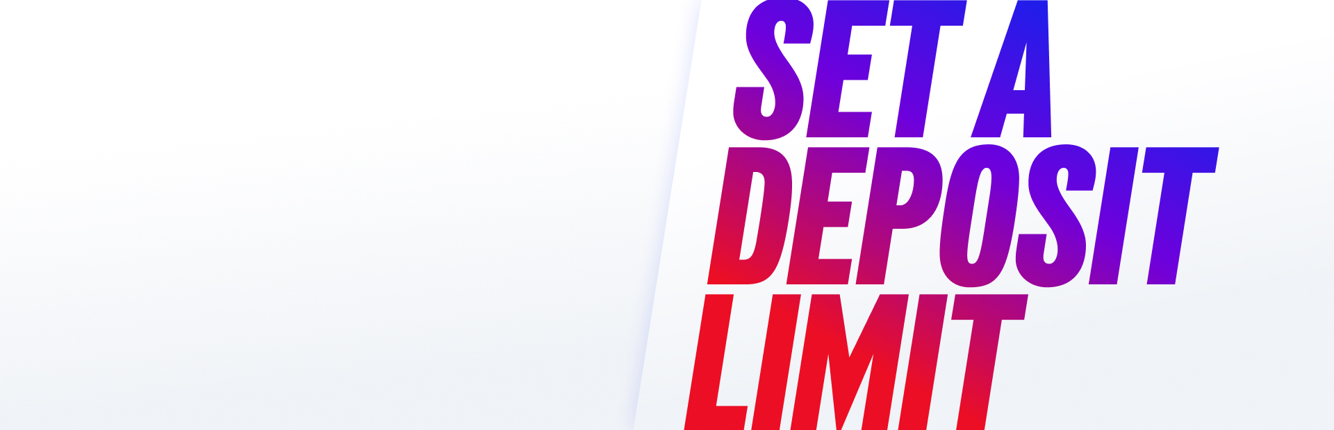 Set a Deposit Limit